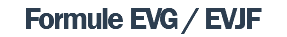 Formule EVG / EVJF